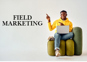 different types of field marketing campaigns you can run