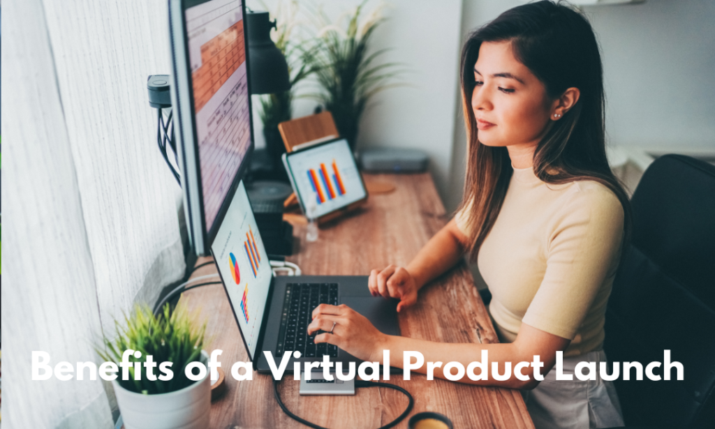 Benefits of a Virtual Product Launch