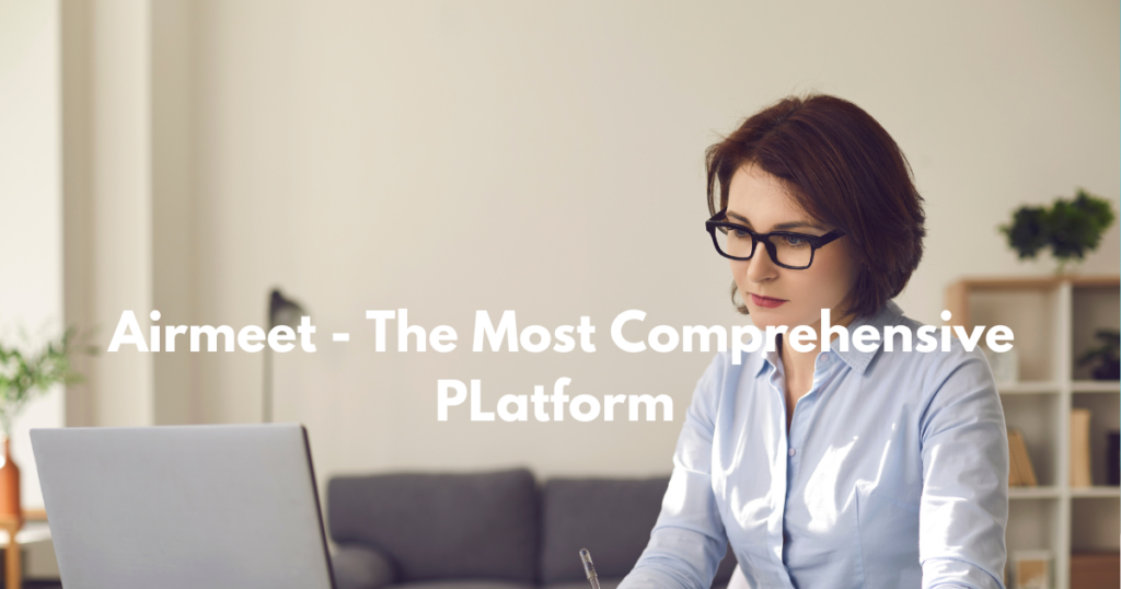 Airmeet Its flexible layouts, interactive lounges, speaker greenrooms, and 24&7 support