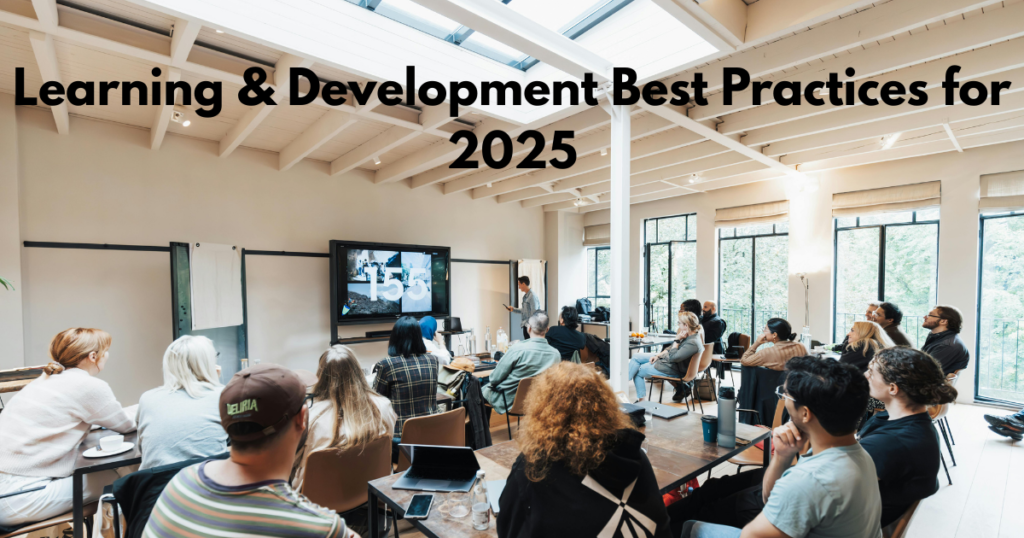 Learning & Development Best Practices for 2025