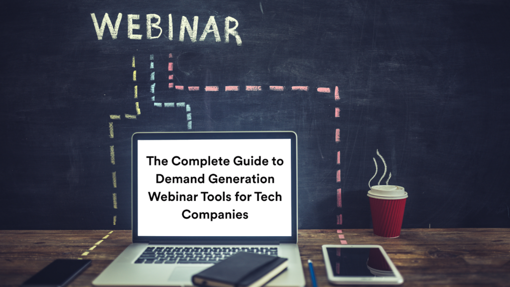 Demand generation webinar tools for tech companies