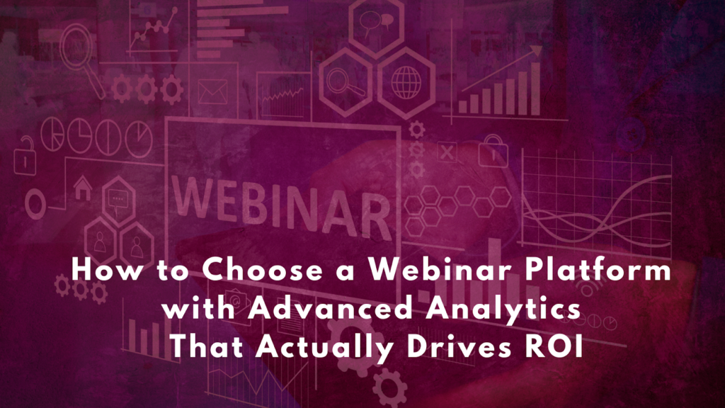 Webinar platform with advanced analytics