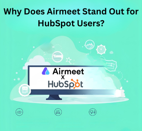 Why Does Airmeet Stand Out for HubSpot Users