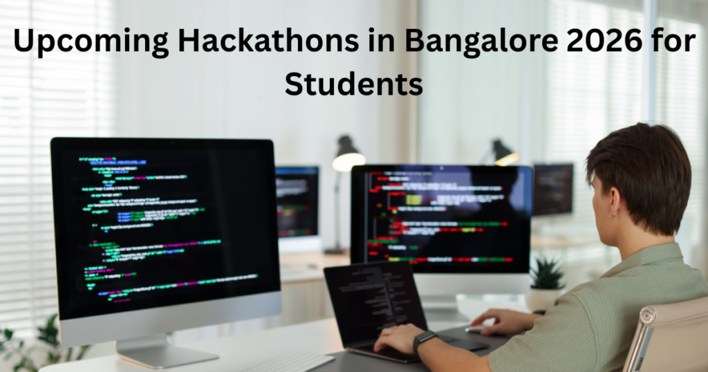 Upcoming Hackathons in Bangalore 2026 for Students