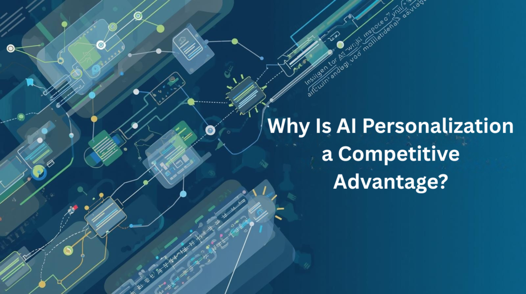 Why is AI Personalization a Competitive Advantage
